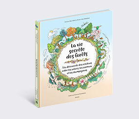 La vie secrète des forêts